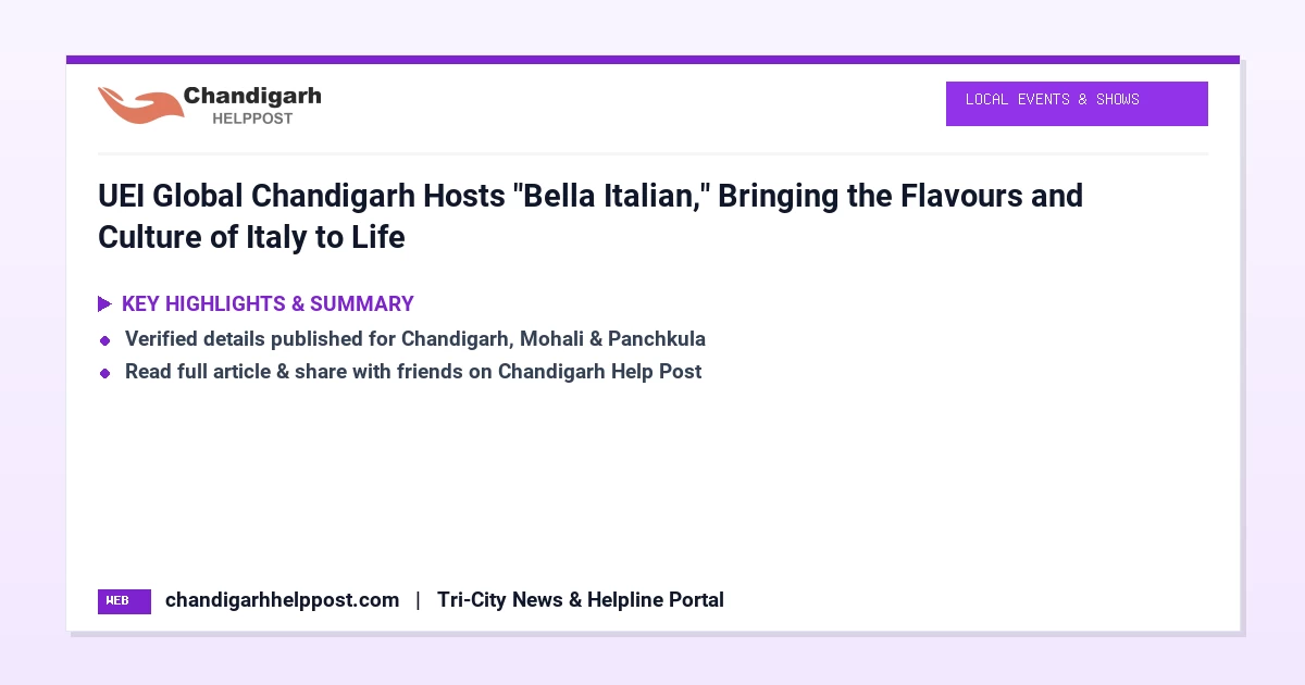 UEI Global Chandigarh Hosts "Bella Italian," Bring...