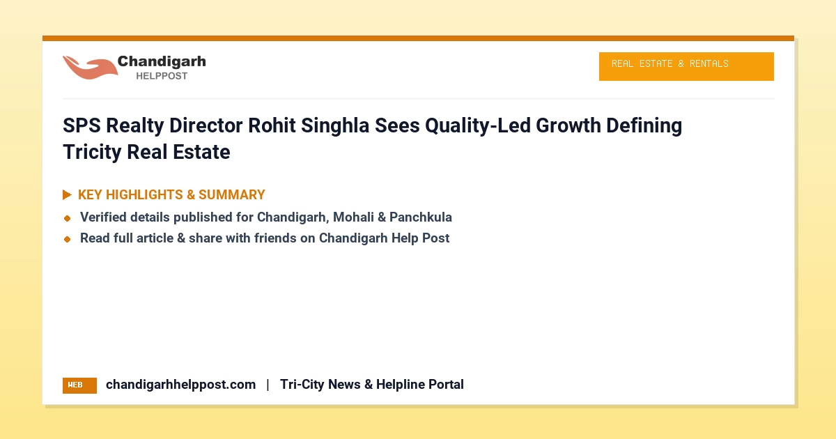 SPS Realty Director Rohit Singhla Sees Quality-Led...