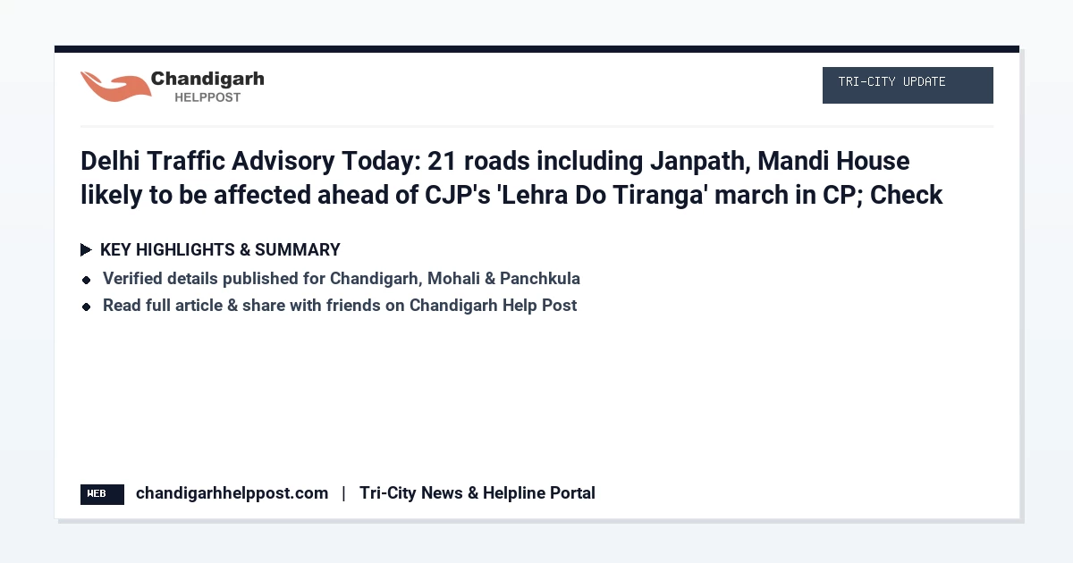 Delhi Traffic Advisory Today: 21 roads including J...