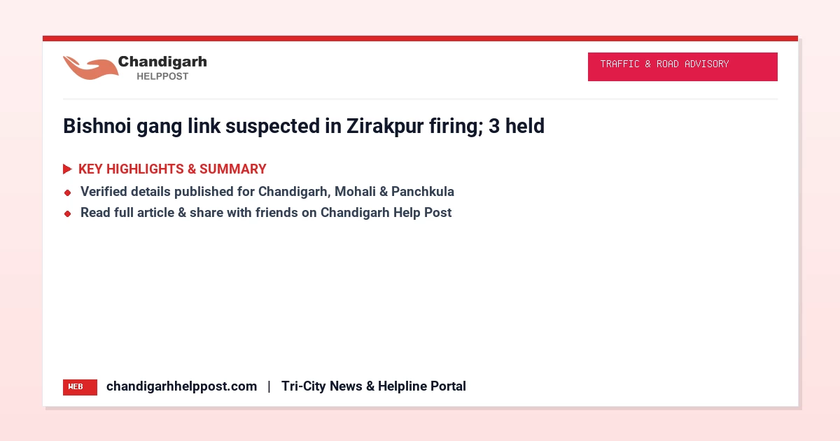 Bishnoi gang link suspected in Zirakpur firing; 3 held
Bishnoi gang link suspected in Zirakpur firi